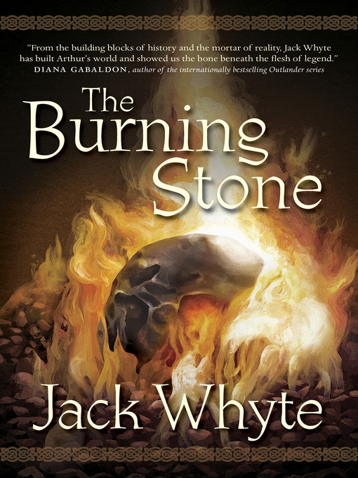 Title details for The Burning Stone by Jack Whyte - Available
